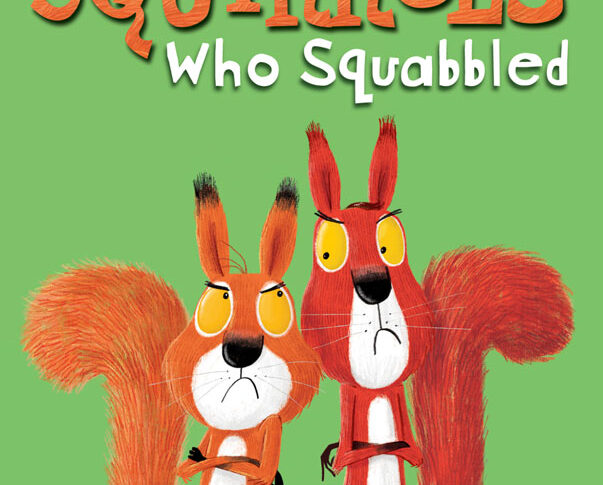 The Squirrels Who Squabbled