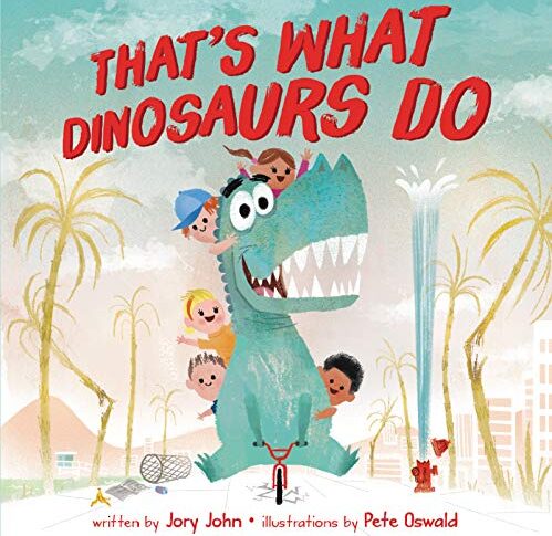 That’s What Dinosaurs Do